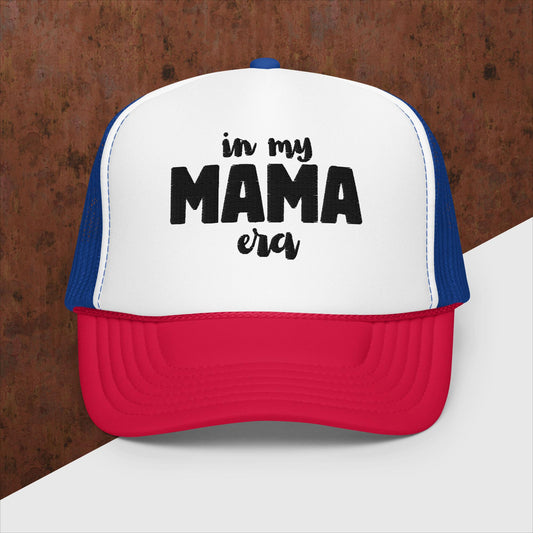 Mama Era - Foam trucker hat